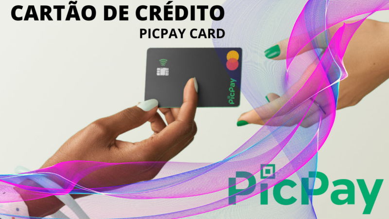 PicPay Card Crédito: FACILIDADE NOS SEUS PAGAMENTOS